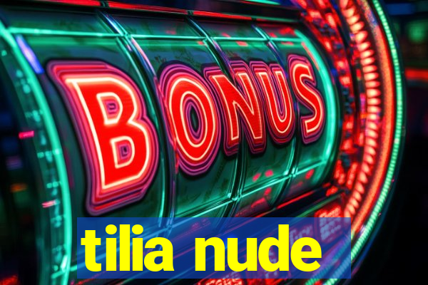 tilia nude